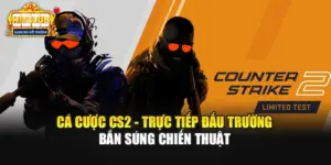 Cá Cược CS2 - Trực Tiếp Đấu Trường Bắn Súng Chiến Thuật