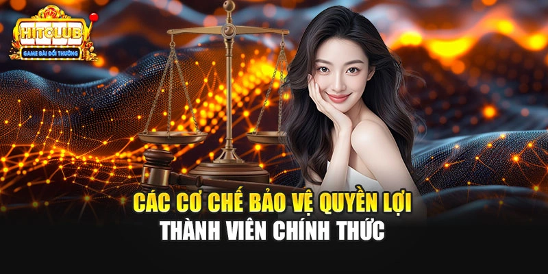 Các cơ chế bảo vệ quyền lợi thành viên chính thức