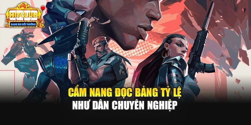 Cẩm nang đọc bảng tỷ lệ như dân chuyên nghiệp
