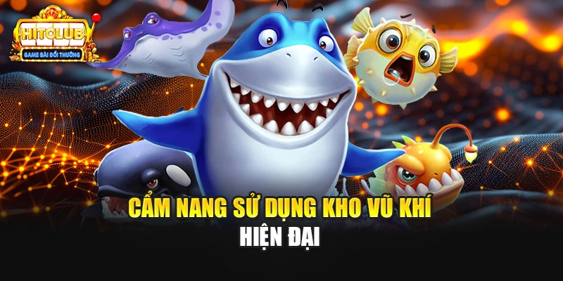 Cẩm nang sử dụng kho vũ khí hiện đại