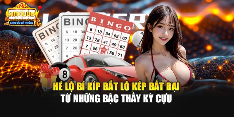 Hé lộ bí kíp bắt lô kép bất bại từ những bậc thầy kỳ cựu