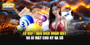 Lô Kép - Dấu Hiệu Nhận Biết Và Bí Mật Chu kỳ Ra Số