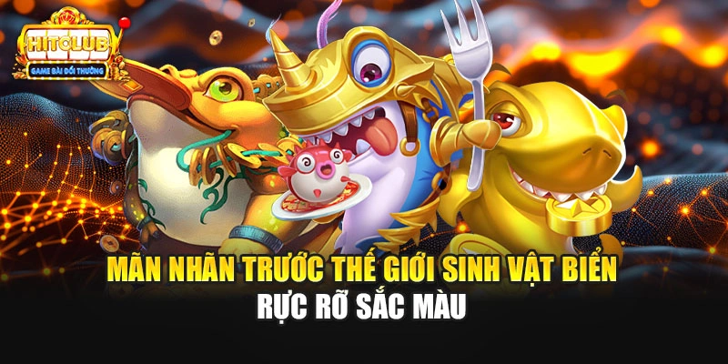 Mãn nhãn trước thế giới sinh vật biển rực rỡ sắc màu 