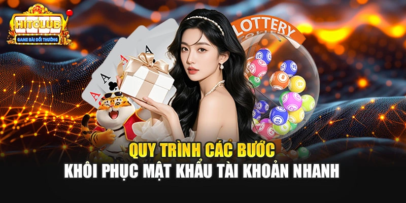 Quy trình các bước khôi phục mật khẩu tài khoản nhanh